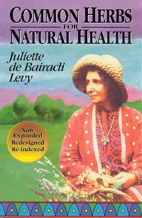 Common Herbs for Natural Health Juliette de Bairacli Levy